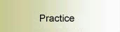Practice